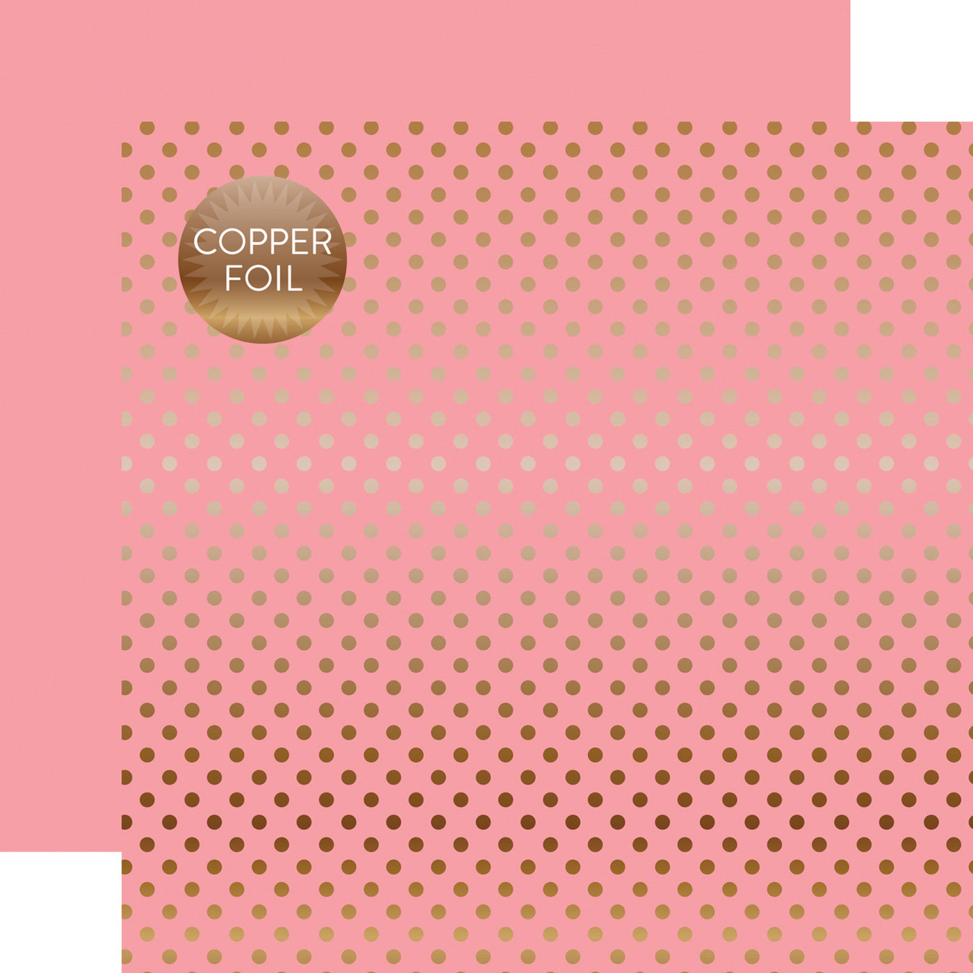 Copper foil dots on pink 12x12 cardstock, plain pink reverse, from Dots & Stripes Collection by Echo Park Paper.